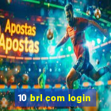 10 brl com login